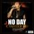No Day (Cyah Stop Me) - Stein