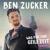 Was für eine geile Zeit - Ben Zucker