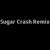 Sugar Crash Remix - dj Tik Toker