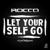 Let Yourself Go - Rocco