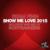 Show Me Love 2015 - sean finn