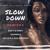 Slow Down - Chadash Cort