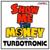 Show Me The Money - Turbotronic