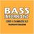 Need a Bassline 2.0 - Bass Inferno Inc