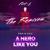 A Hero Like You - Frik n Chic