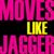 Moves Like Jagger - JÄGER
