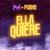 Ella Quiere - Pusho