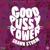 Good Pussy Power - Shawn Storm