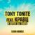 Я хотел бы знать - Tony Tonite