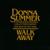 Walk Away - Donna Summer