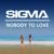 Nobody To Love - Sigma
