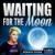 Waiting for the Moon - Soraya Vivian