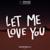 Let Me Love You - Justin Bieber
