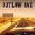 Never Felt so Alive - OUTLAW AVE
