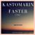 Faster - Kastomarin