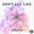 Don't Act Like - DJ Serafin