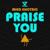 Praise You - Mind Electric