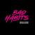 Bad Habits - Meduza