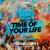 Time of Your Life - Mindblowing