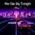 We Can Fly Tonight - Anthony C