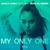 My Only One - Unqle Chriz