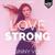 Love Strong - Ginny Vee
