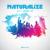 Hard Like a Drum - Naturalize