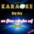 Cry Cry (In the Style of Oceana) - Karaoke Planet