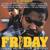 Friday - Ice Cube