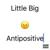 Antipositive - Little Big