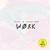 Work - Ruxell