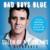 Queen of My Dreams - Bad Boys Blue