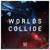 Worlds Collide (feat. Nicki Taylor) - league of Legends