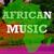 The Forgotten Forest - African Music