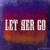 Let Her Go - Gavin Mikhail