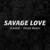 Savage Love (2020) - Jason Derulo