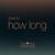 How Long - Tove Lo