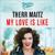 My Love Is Like - Therr Maitz