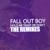 HOLD ME TIGHT OR DON’T - Fall Out Boy