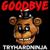Goodbye - TryHardNinja