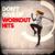 Love Don't Let Me Go - Ultimate Dance Hits