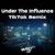 under the influence tik tok remix - Chris Brown