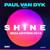 Shine Ibiza Anthem 2018 (Paul Van Dyk Presents Shine) - Paul Van Dyk