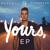 Yours - Russell Dickerson