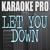 Let You Down - Karaoke Pro